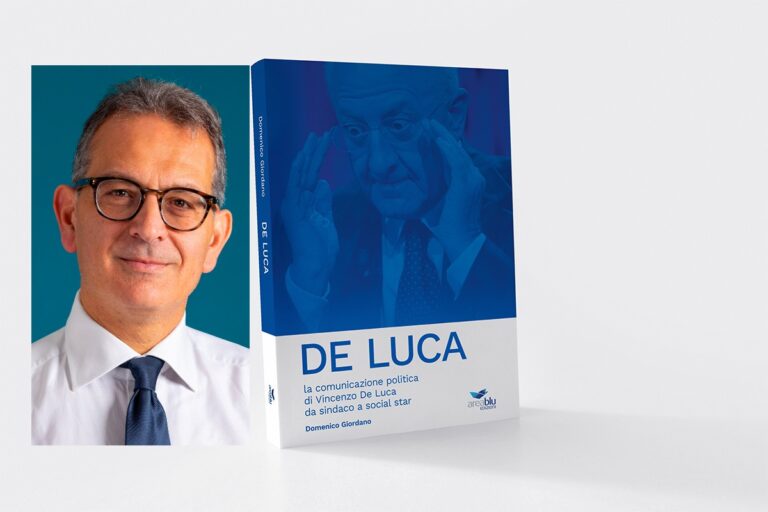 De Luca, da sindaco a social star. Il libro di Giordano sulla comunicazione politica del presidente della Regione