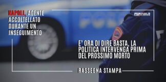 Agente accoltellato a Napoli, la Federazione sindacale: “Adesso basta, occorrono strumenti e norme adeguate”