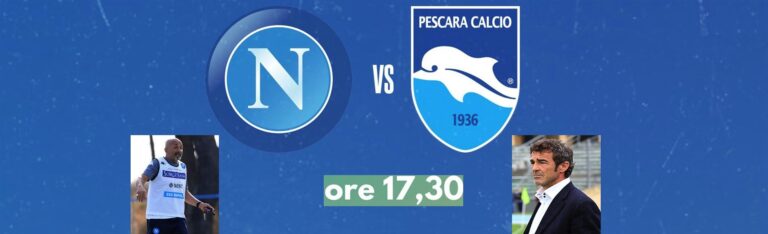 Per il Napoli ultima amichevole con il Pescara (ore 17,30) in chiaro su Canale 8