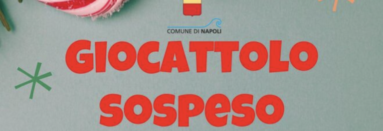 Napoli, torna il Giocattolo Sospeso: l’iniziativa di solidarietà in favore di bimbi disagiati